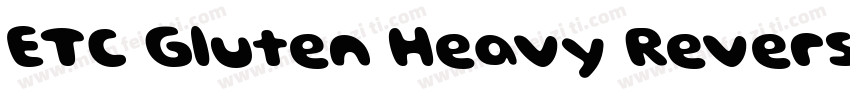 ETC Gluten Heavy Reverse Italic字体转换